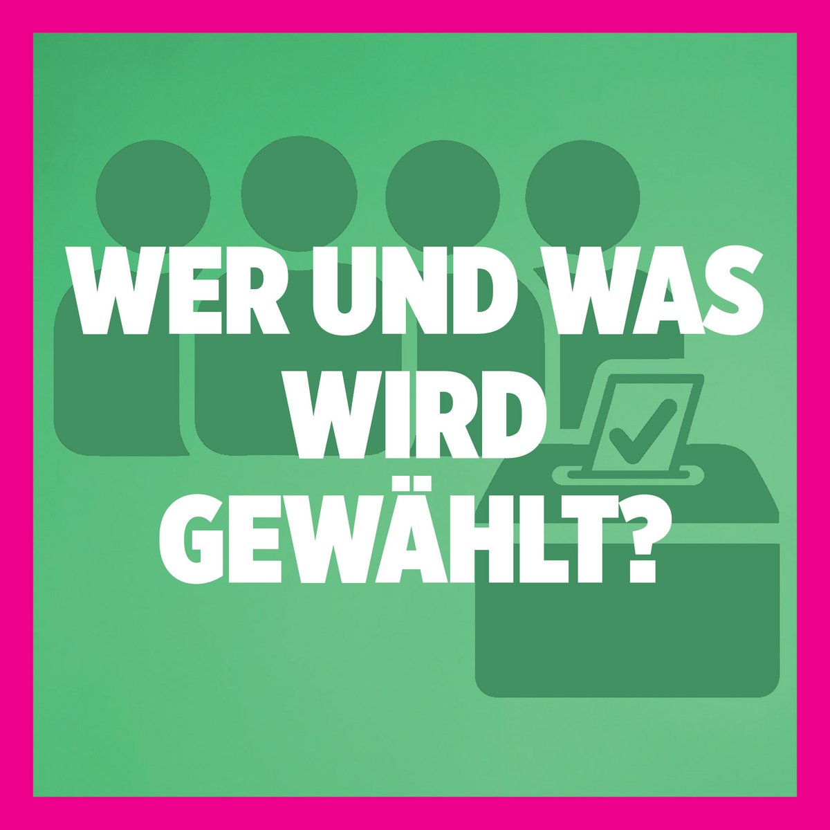 Wer und was wird gewählt?