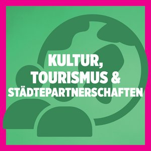 Kultur, Tourismus und Städtepartnerschaften